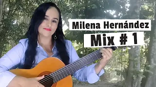 MIX # 1 - Milena Hernández (Mix de música ranchera)