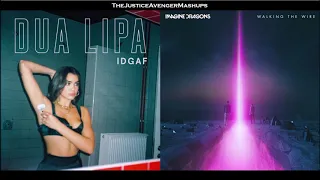 Dua Lipa VS Imagine Dragons - F*** The Wire (Mashup)