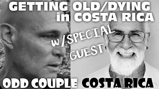 Expats Getting Old in Costa Rica Health/Insurance/Death Options SPECIAL GUEST