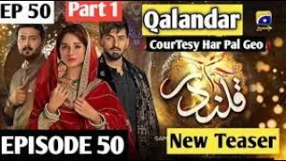 Qalandar Episode 50 Teaser - 26th March 2023 - HAR PAL GEO