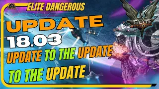 Update 18.03 - Update to the Update to the Update // Elite Dangerous