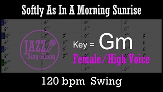 Softly As In A Morning Sunrise - with Intro + Lyrics in Gm (Female) - Jazz Sing-Along