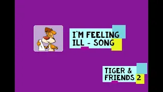 I'm feeling ill song Tiger & Friends 2 Macmillan