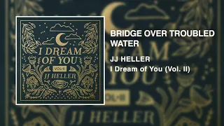JJ Heller - Bridge Over Troubled Water (Official Audio Video) - Simon and Garfunkel