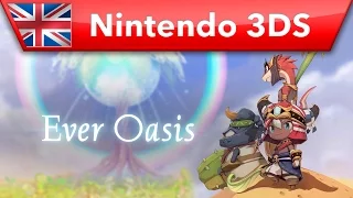 Ever Oasis - E3 2016 Trailer (Nintendo 3DS)