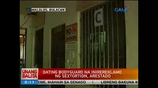 UB: Dating bodyguard na inirereklamo ng sextortion, arestado