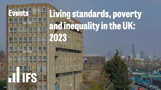 Living standards, poverty and inequality in the UK: 2023