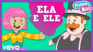 Mundo Bita - Ela e Ele ft. Bia Medeiros (Video Infantil)
