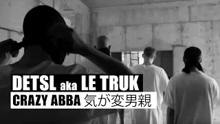 Detsl aka Le Truk - Crazy Abba 気が変男親 (Future Movie Soundtrack’s)