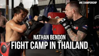 Fight Camp In Thailand: Nathan Bendon - FA Group - ONE CHAMPIONSHIP
