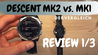 Garmin Descent MK2 - Vergleich MK2 vs. MK1 -  HandsOn Review 1/ 3