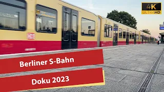 (4K) Berliner S-Bahn 2023 - Berlin S-Bahn Doku