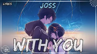 JOSS - With You (Lyrics/Letras) /Copyright Free Music