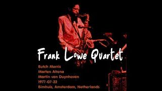 Frank Lowe Quartet - 1977-07-22, Bimhuis, Amsterdam, Netherlands