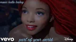 clip live action the little mermaid part of her world, halle bailey (2023) original video.