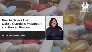 How to Save a Life: Opioid Overdose Prevention and Narcan Rescue