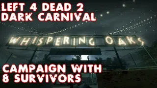 L4D2 - Dark Carnival Campaign with 8 Survivors (Outdated)