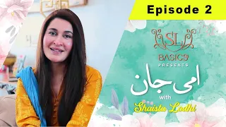 Ammi Jaan with Shaista Lodhi | Episode 02 |  SL Digital