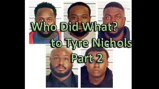 Who Did What to Tyre Nichols   Part 2