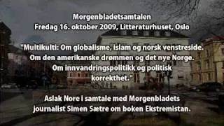 [5/6] Multikulti: Simen Sætre intervjuer Aslak Nore - Morgenbladetsamtalen (2009/10/16)