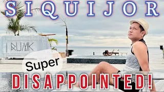 DISAPPOINTMENT in SIQUIJOR | RUNIK