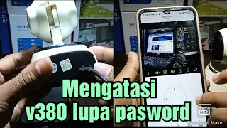 cara mengatasi cctv v380 lupa pasword | how to deal with cctv v380 forgot password