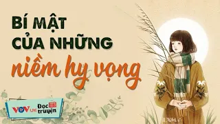 Đọc Truyện Đêm Khuya | Bí Mật Của Những Niềm Hy Vọng | Truyện Ngắn Về Tình Cảm Gia Đình VOV 194