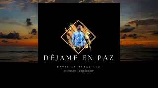 David La Maravilla - Déjame en Paz Ft Sisquet Salazar