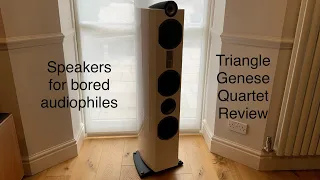Triangle Genese Quartet Review: Speakers for bored audiophiles