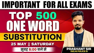 🔴Top 500 One Word Substitution | Important For  SSC CGL, CPO, CHSL, MTS 2024 | Prashant Sir #ows