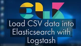 How to Use Logstash to import CSV Files Into ElasticSearch