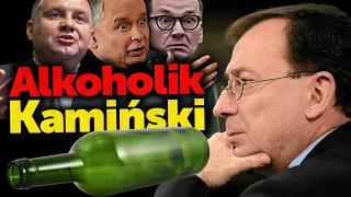 Alkoholik Kamiński. Duda,Morawiecki,Kaczyński odpowiadają za to, że rządził służbami 8 lat alkoholik