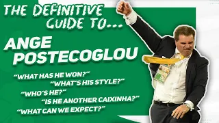 EVERYTHING YOU NEED TO KNOW ABOUT ANGE POSTECOGLOU! | CELTIC'S NEW MANAGER!