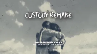 Dirty Palm - Missing Out (feat. Lucas Ariel) [Custody Remake]