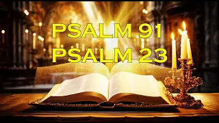 Psalm 91 And Psalm 23: Powerful Prayers In The Bible | Powerful Prayer | Pray to god every day!