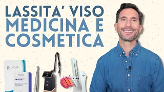 LASSITA’ VISO: MEDICINA E COSMETICA