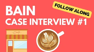 Bain Case Interview Practice #1: Coffee Shop Startup