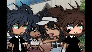 met through our sisters - bl glmm // gacha life mini movie