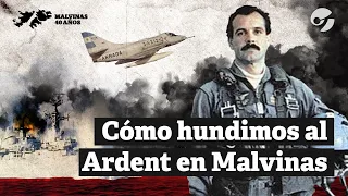 El ATAQUE a la FRAGATA británica Ardent en la GUERRA de MALVINAS: historia desconocida de un héroe