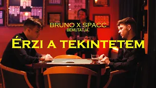 Bruno x Spacc - Érzi a tekintetem ( OFFICIAL MUSIC VIDEO)( prod by : Call Me G )