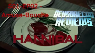 Hannibal Retrospective - S01E02 Amuse-Bouche - Deusdaecon Reviews