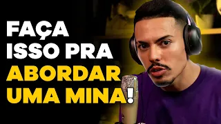 OS SEGREDOS PRA PUXAR CONVERSA COM UMA MINA! (com Fe Alves) | CORTES do MHM