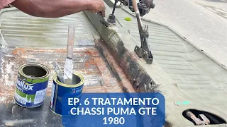 EP. 6 Tratamento chassi Puma Gte 1980