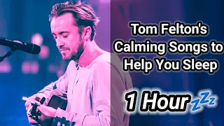 💤Fall Asleep to Tom Felton's Serene Songs: 1 Hour of Relaxation | Feltbeats | Tom felton songs💫