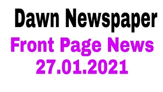 Dawn Newspaper,Front page News 27.01.2021