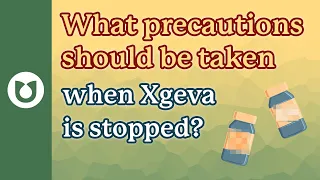 What precautions should be taken when Xgeva (denosumab) is stopped?