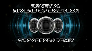 Boney M - Rivers Of Babylon MrGabryDj REMIX