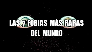 Las 7 fobias mas raras del mundo | DrossRotzank