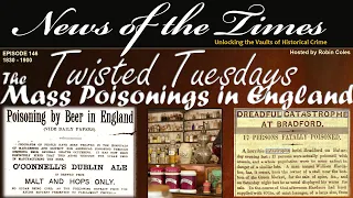 Mass Poisoning in Victorian England | Episode 146 | 1830-1900