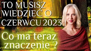 To musisz wiedzieć o czerwcu 2023! Co ma teraz znaczenie, co ma teraz sens?